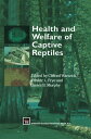 Health and Welfare of Captive Reptiles【電子書籍】
