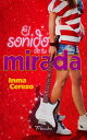 El sonido de tu mirada【電子書籍】[ Inma C