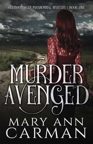 Murder Avenged Helena Foster Paranormal Mystery,