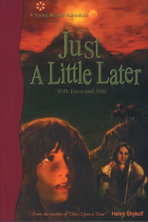 Just a Little Later With Eevo and Sim【電子書籍】 Henry Shykoff