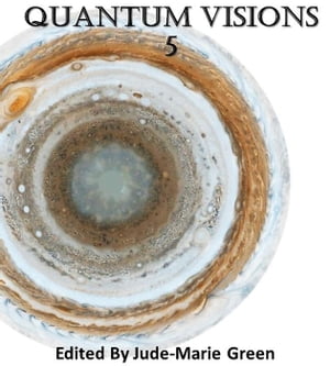 Quantum Visions 5 Quantum Visions Chapbooks, #5