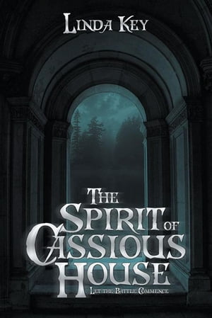 The Spirit of Cassious House