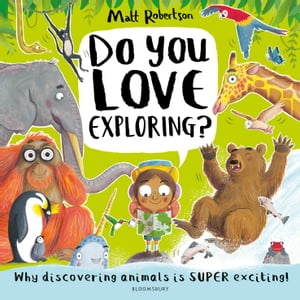 Do You Love Exploring?【電子書籍】[ Matt Robertson ]