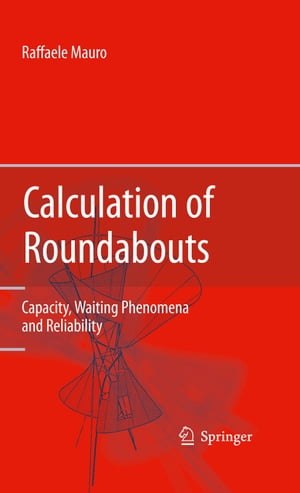 Calculation of Roundabouts Capacity, Waiting Phenomena and ReliabilityŻҽҡ[ Raffaele Mauro ]