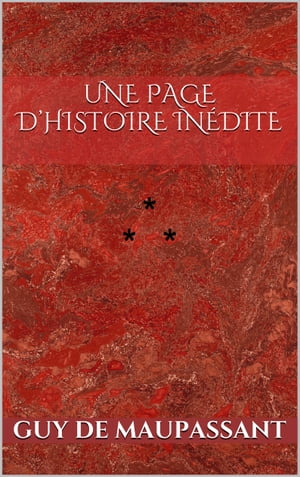 ŷKoboŻҽҥȥ㤨Une page dhistoire in?diteŻҽҡ[ Guy de Maupassant ]פβǤʤ99ߤˤʤޤ