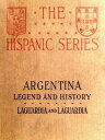 Argentina, Legend and History【電子書籍】[