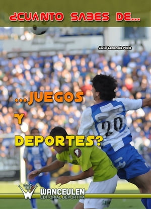 ?Cu?nto sabes de juegos y deportes?【電子書籍】[ Javier Lamoneda Prieto ]