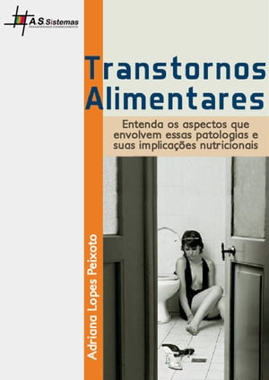 Transtornos Alimentares Entenda os aspectos que envolvem essas patologias e suas implica??es