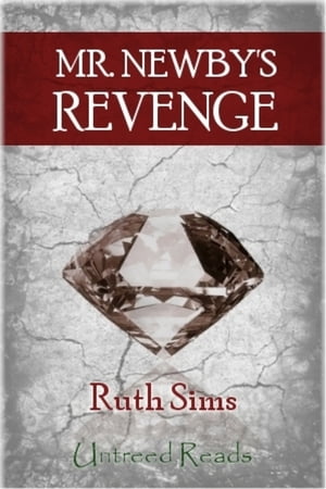 Mr. Newby's Revenge【電子書籍】[ Ruth Sims ]