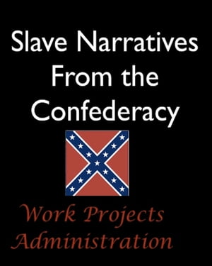 Slave Narratives From Confederate States