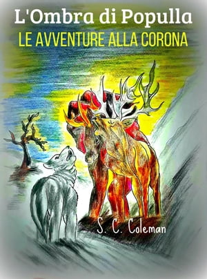 L 039 Ombra di Populla: Le Avventure alla Corona Ombra di Populla, 3【電子書籍】 S. C. Coleman