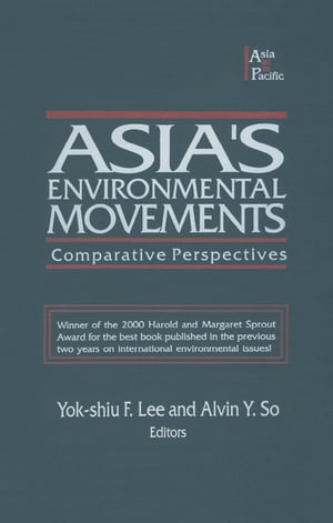 Asia's Environmental Movements in Comparative PerspectiveŻҽҡ[ Alvin Y. So ]