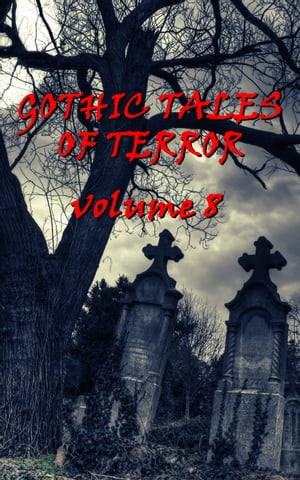 Gothic Tales Vol. 8