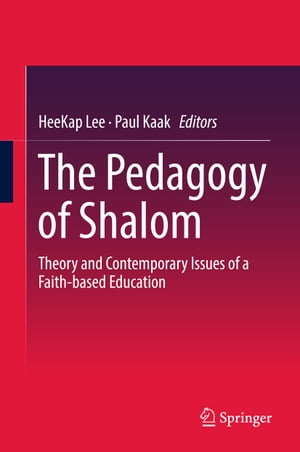 楽天楽天Kobo電子書籍ストアThe Pedagogy of Shalom Theory and Contemporary Issues of a Faith-based Education【電子書籍】