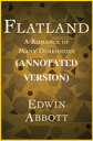 FLATLAND (ANNOTATED) A ROMANCE OF MANY DIMENSION