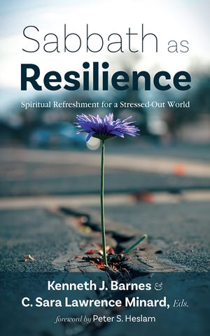 Sabbath as Resilience Spiritual Refreshment for a Stressed-Out World【電子書籍】