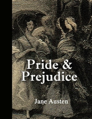 Pride and Prejudice (Annotated with Quotes)Żҽҡ[ Jane Austen ]