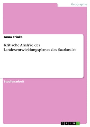 Kritische Analyse des Landesentwicklungsplanes des Saarlandes