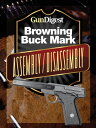 Gun Digest Buck Mark Assembly/Disassembly Instructions