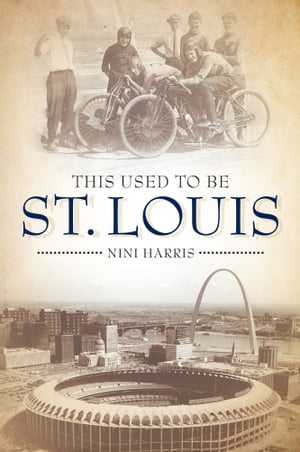 This Used to Be St. Louis