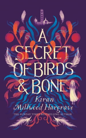 A Secret of Birds & Bone