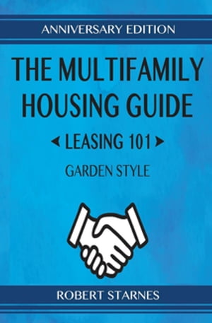 The Multifamily Housing Guide - Leasing 101 Garden Style