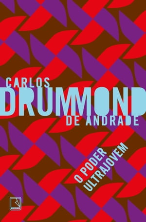 O poder ultrajovem【電子書籍】[ Carlos Drummond de Andrade ]