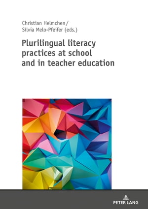 Plurilingual literacy practices at school and in teacher education