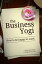 The Business Yogi: How to be happy at work