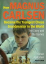 How Magnus Carlsen Became the Youngest Chess Grandmaster in the World The Story ...