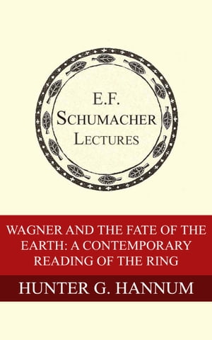 Wagner and the Fate of the Earth: A Contemporary Reading of The Ring