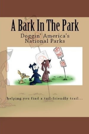 A Bark In The Park-The Best National Parks For Your Dog