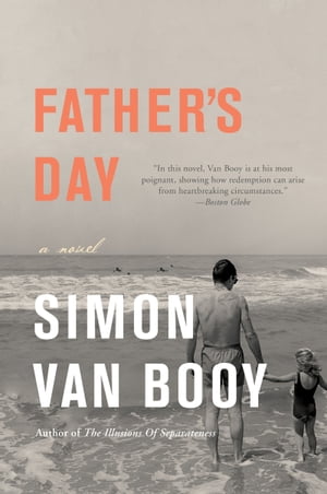 Father's Day A Novel【電子書籍】[ Simon Van Booy ]