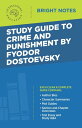 Study Guide to Crime and Punishment by Fyodor Dostoyevsky【電子書籍】[ Intelligent Edu...