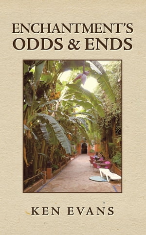 ŷKoboŻҽҥȥ㤨Enchantment's Odds & EndsŻҽҡ[ Ken Evans ]פβǤʤ650ߤˤʤޤ