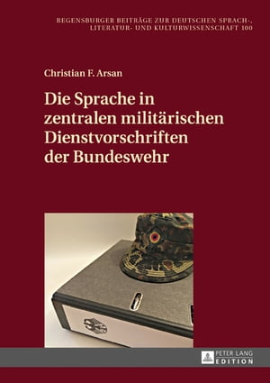 Die Sprache in zentralen militaerischen Dienstvorschriften der Bundeswehr