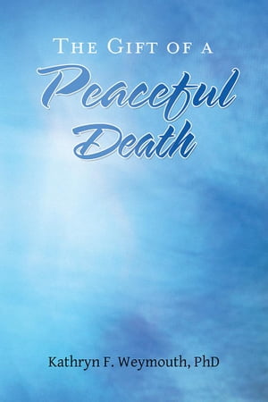 The Gift of a Peaceful Death