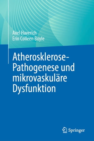 Atherosklerose-Pathogenese und mikrovaskuläre Dysfunktion