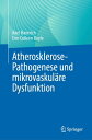 Atherosklerose-Pathogenese und mikrovaskul?re Dysfunktion