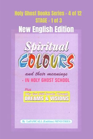 SPIRITUAL COLOURS and their meanings - In HOLY GHOST SCHOOL - New English Edition