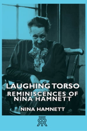 Laughing Torso - Reminiscences of Nina Hamnett