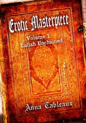 Erotic Masterpiece, Volume 1: Laliah Unchained