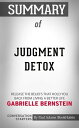 Summary of Judgment Detox Release the Beliefs That Hold You Back from Living A Better Life | Conversation Starters【電子書籍】[ Paul Adams ]