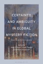 Certainty and Ambiguity in Global Mystery Fiction Essays on the Moral Imagination【電子書籍】
