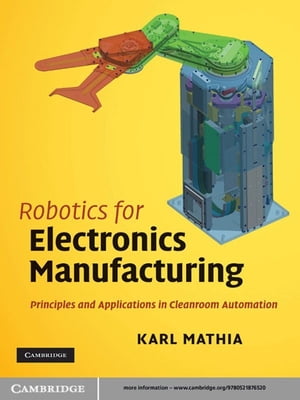 Robotics for Electronics Manufacturing