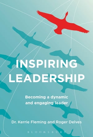 Inspiring Leadership Becoming a Dynamic and Engaging Leader