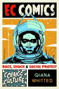 EC Comics Race, Shock, and Social Protest【電子書籍】[ Qiana Whitted ]