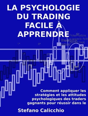 La psychologie du trading facile à apprendre