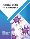 Traditional Medicine for Neuronal Health【電子書籍】[ Surya Pratap Singh ]