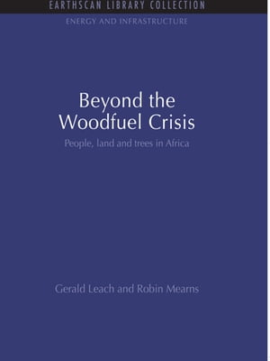 Beyond the Woodfuel Crisis
